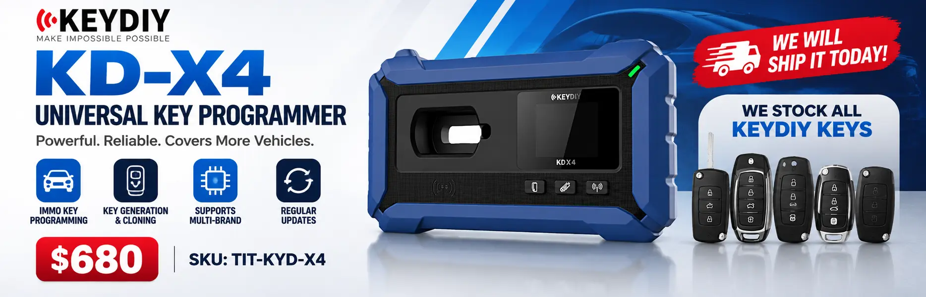 Make a banner for the in-stock item KEYDIY KD-X4 Universal Key Programmer and include the price $680.
Get the most important information about this product from online and list it in the banner.
SKU : TIT-KYD-X4
, We will ship it today, and we stock all KEYDIY Keys